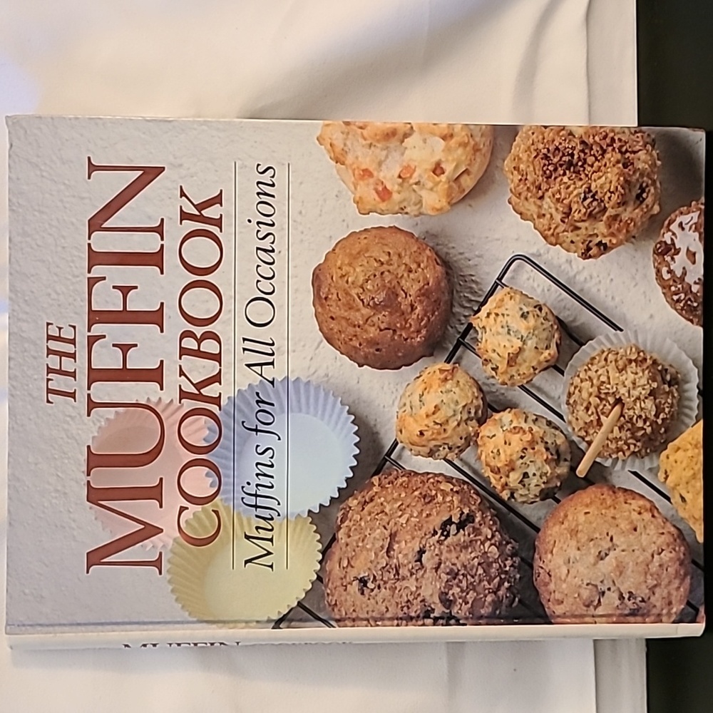 The muffin cookbook muffins for all occasions.